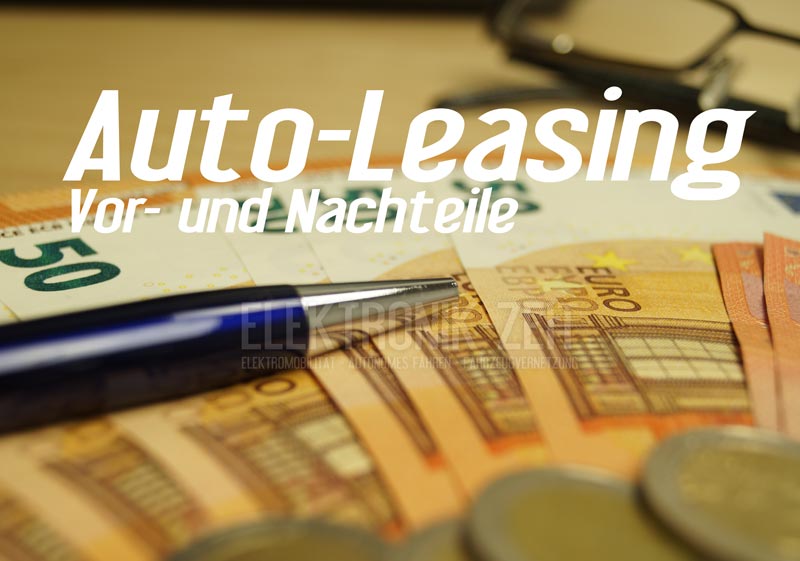 Autoleasing_Leasing_Leasingformen_Leasing-Definition_Autoleasing-Vorteile-Nachteile