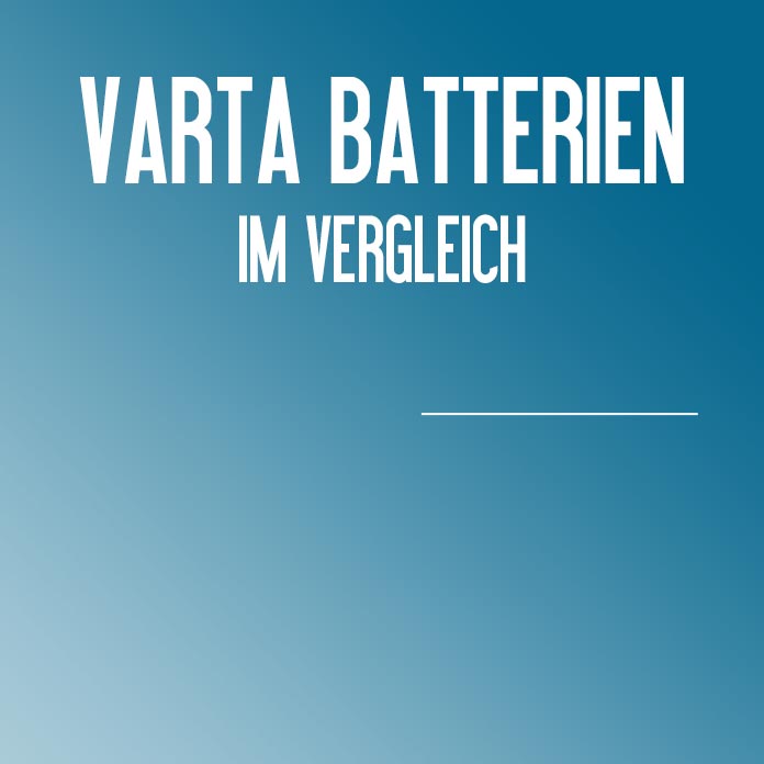 VARTA-Batterien-im-Vergleich