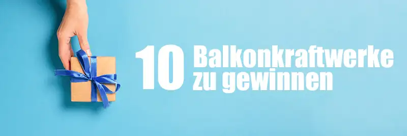 Balkonkraftwerk Gewinnspiel Deutsche Umwelthilfe DUH - 10 Balkonkraftwerke gewinnen bei der Verlosung