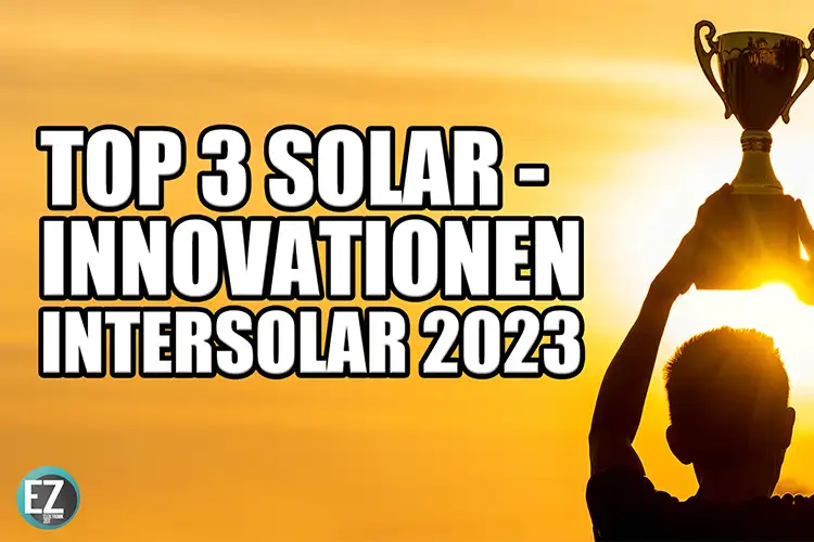 Intersolar 2023 Award Gewinner Wavelabs Aiko Solar und Huawei - Photovoltaik Neuheiten - PV News Solaranlagen_Beitragsbild